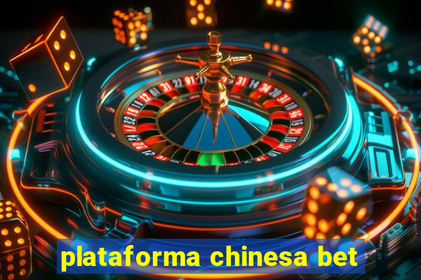 plataforma chinesa bet